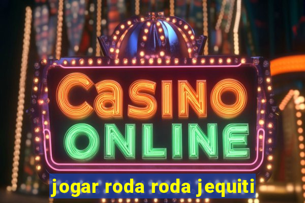 jogar roda roda jequiti